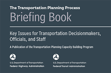 The Transportation Planning Process Briefing Book